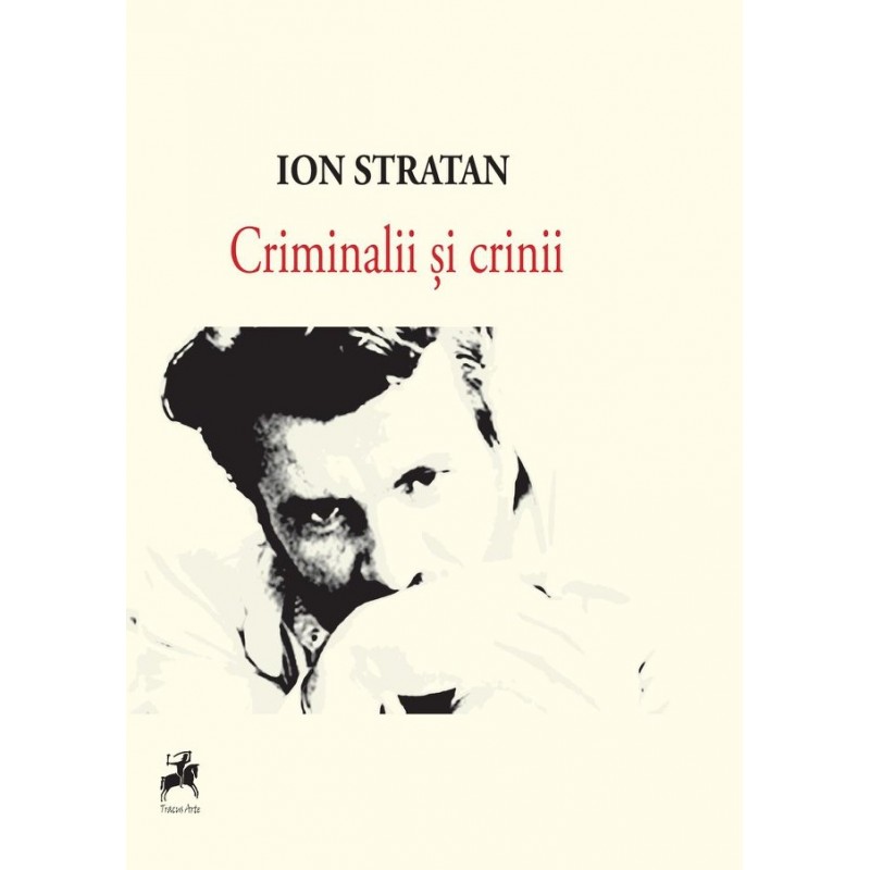 Criminalii si crinii | Ion Stratan