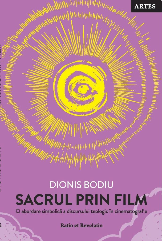 Sacrul prin film | Dionis Bodiu carturesti 2022