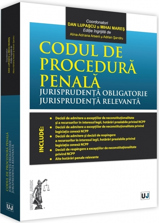 PDF Codul de procedura penala. Jurisprudenta obligatorie. Jurisprudenta relevanta | Dan Lupascu, Mihai Mares carturesti.ro Carte