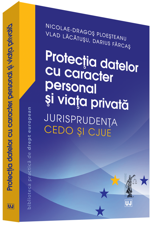 PDF Protectia datelor cu caracter personal si viata privata | Nicolae-Dragos Ploesteanu, Vlad Lacatusu, Darius Farcas carturesti.ro Carte