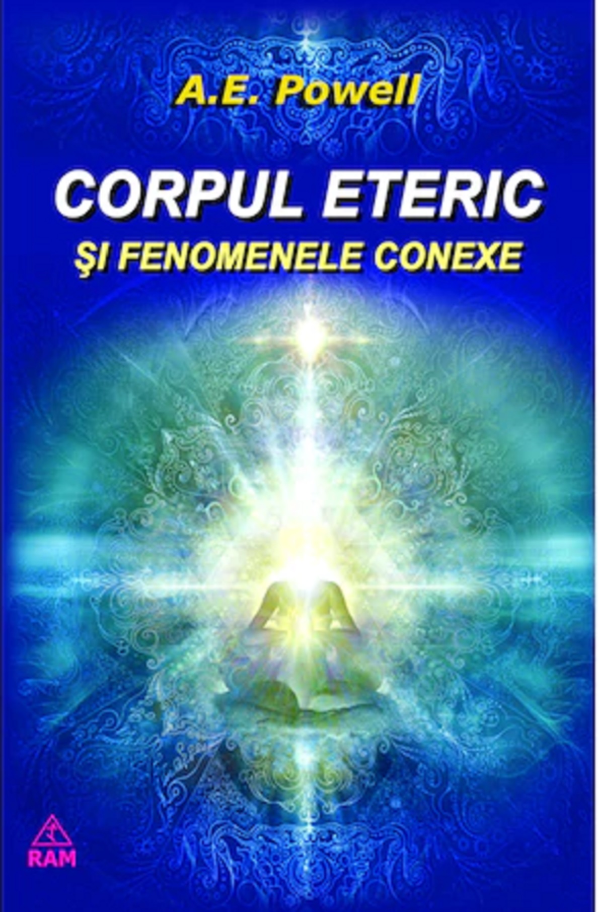 Corpul eteric si fenomene conexe | A. E. Powell De La Carturesti Carti Dezvoltare Personala 2023-10-03