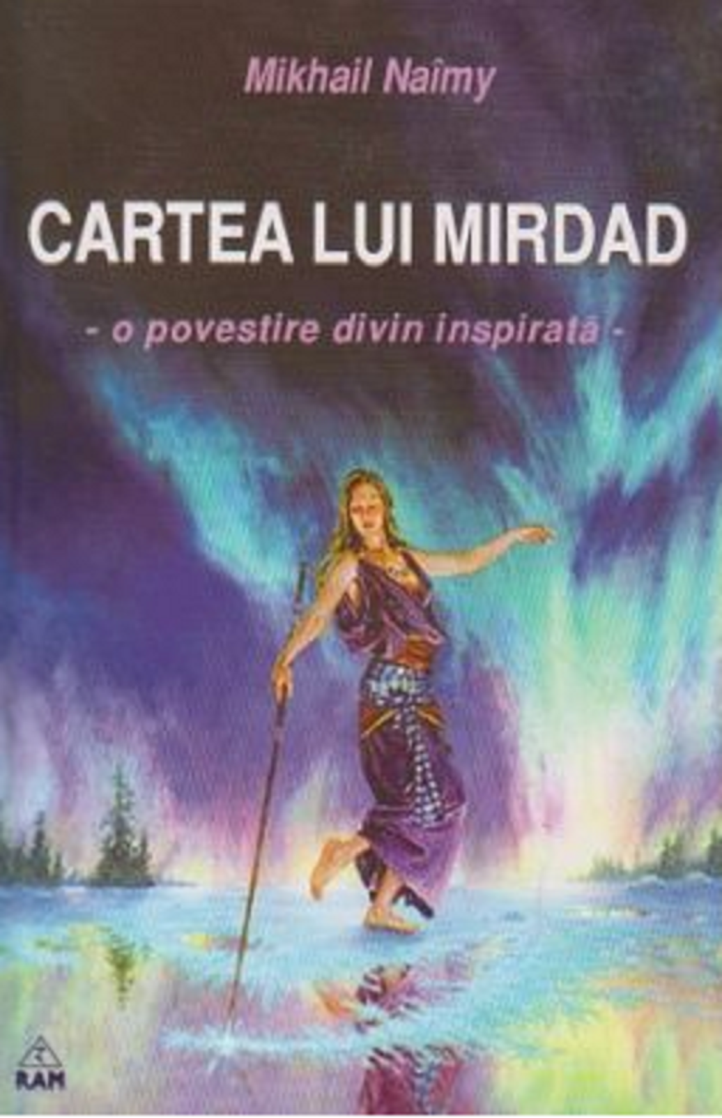 Cartea lui Mirdad | Mikhail Naimy De La Carturesti Carti Dezvoltare Personala 2023-09-28 3