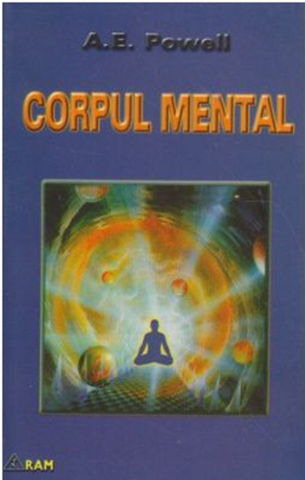 Corpul mental | A. E. Powell De La Carturesti Carti Dezvoltare Personala 2023-10-03 3