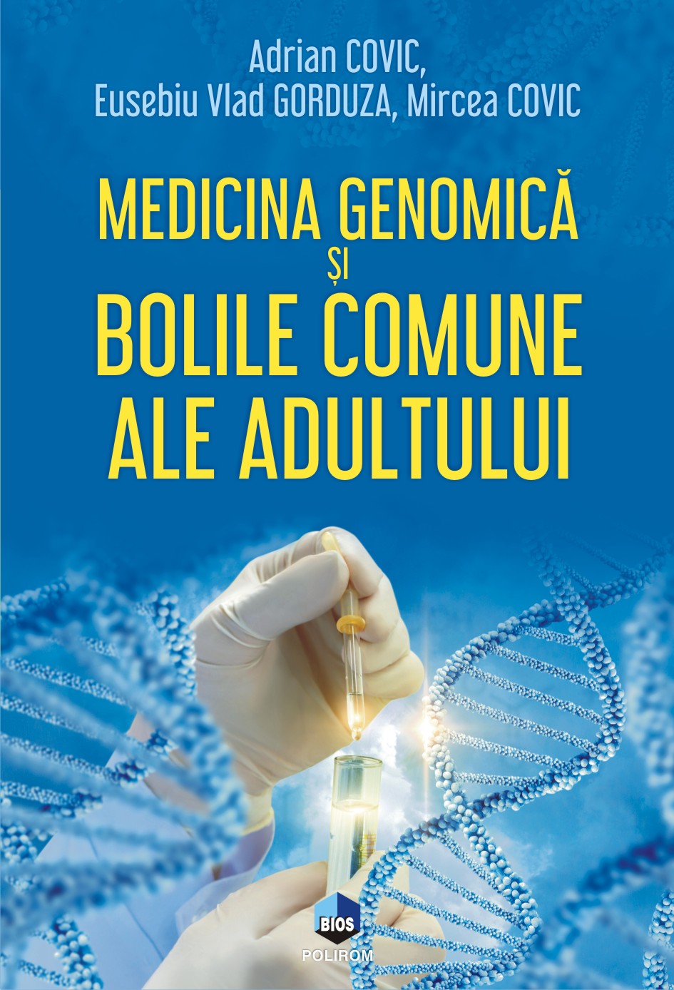 Medicina genomica si bolile comune ale adultului | Adrian Covic, Eusebiu Vlad Gorduza, Mircea Covic Adrian 2022