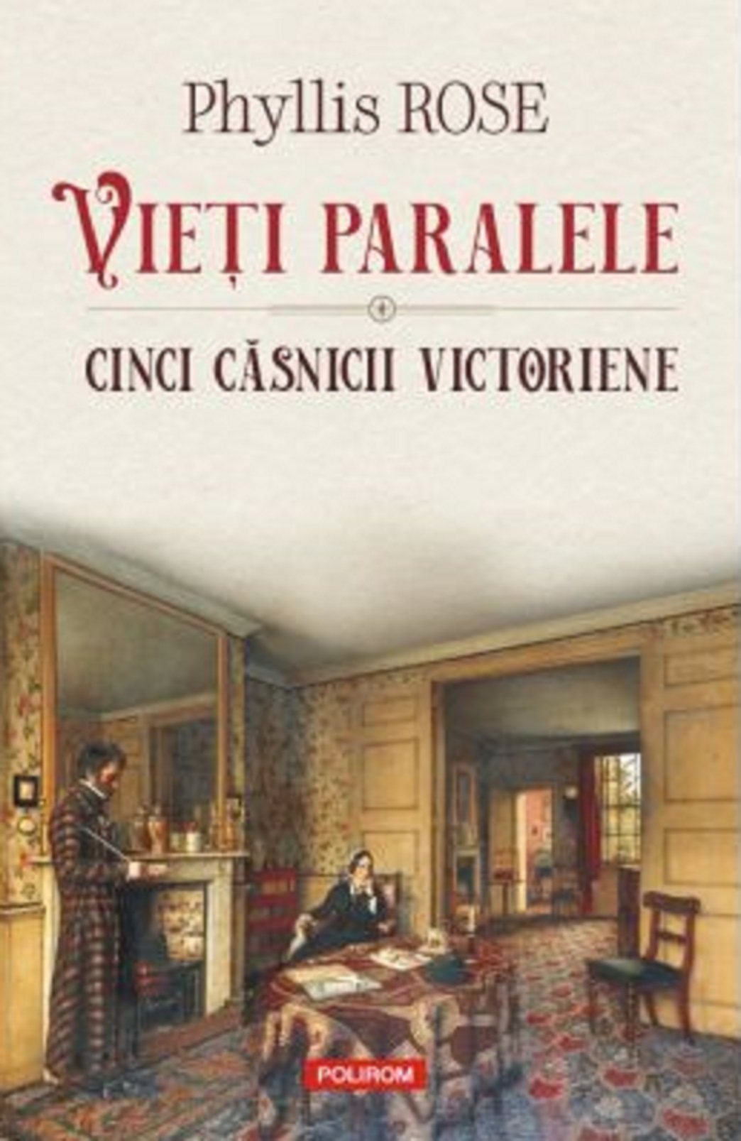 Vieti paralele. Cinci casnicii victoriene  | Phyllis Rose - 6 | YEO