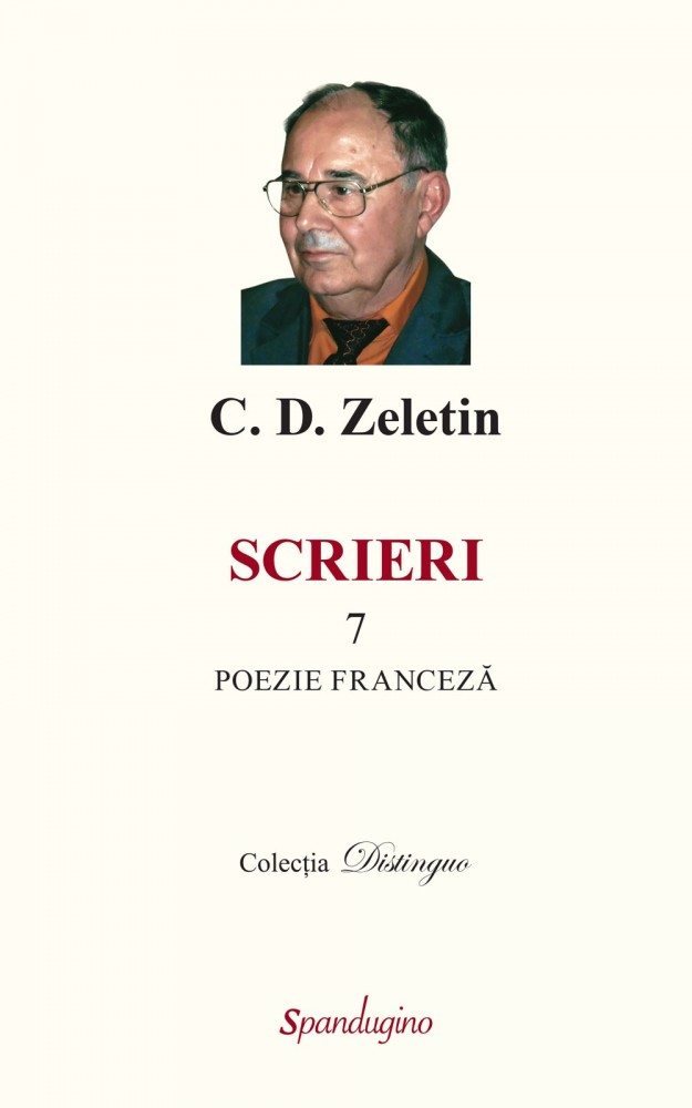 Scrieri 7. Poezie franceza | C. D. Zeletin carturesti.ro imagine 2022