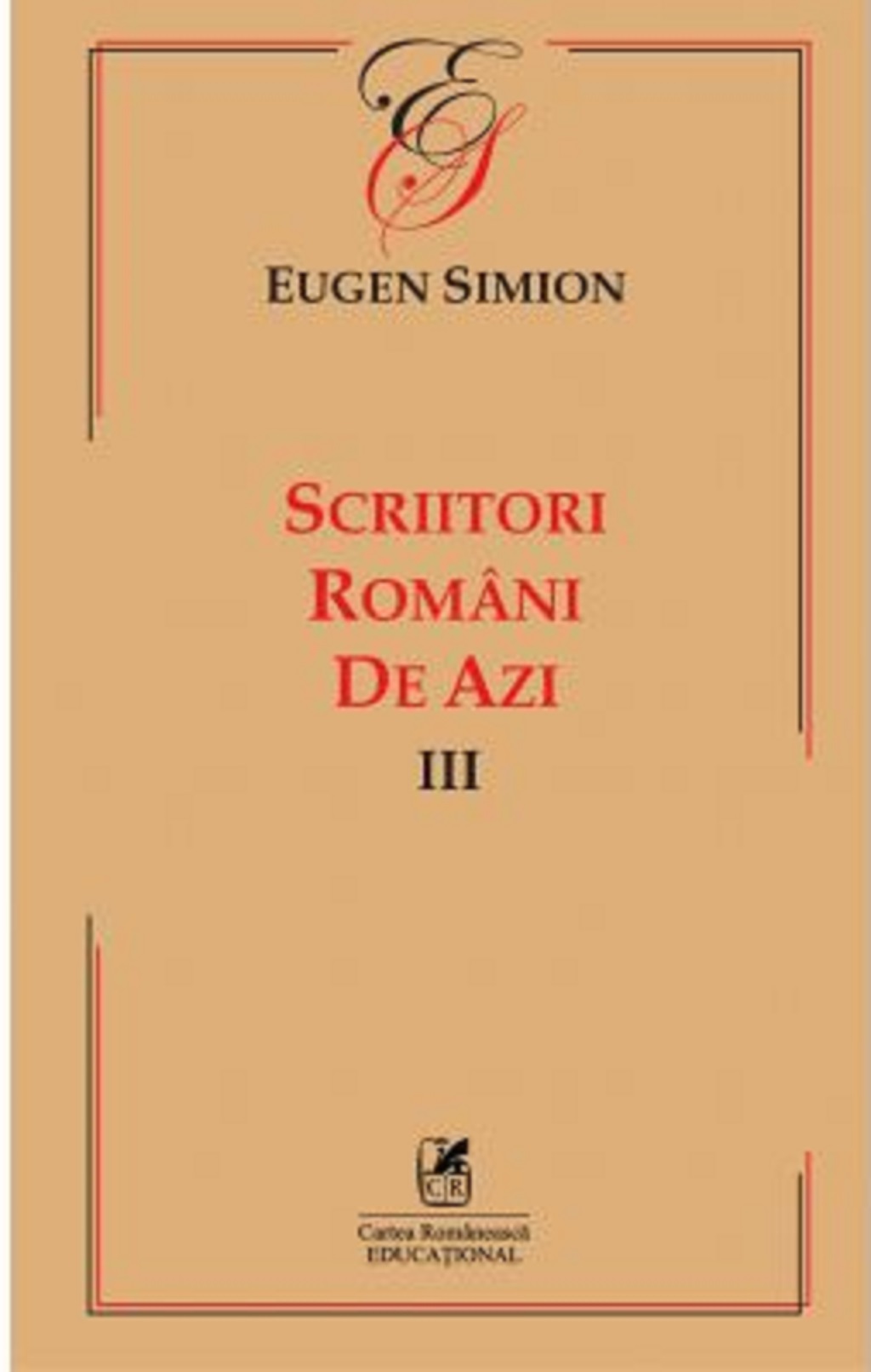 Scriitori romani de azi III | Eugen Simion Cartea Romaneasca poza bestsellers.ro